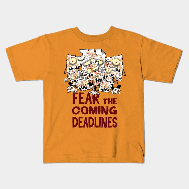 Fear The Coming Deadlines Kids T-Shirt by alegado